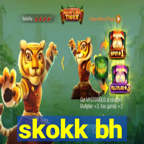 skokk bh
